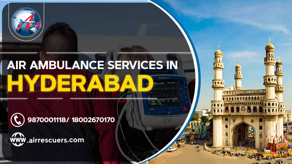 Air Ambulance Services in Hyderabad - Air Rescuers
